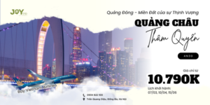 Tour Quảng Châu – Thâm Quyến Miền Đất của sự Thịnh Vượng (4 Ngày 3 Đêm)