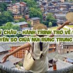 Làng cổ Quý Châu – Hành trình trở về với bản sắc nguyên sơ giữa núi rừng Trung Hoa